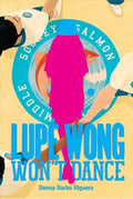 Lupe Wong Won't Dance - MPHOnline.com