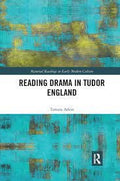 Reading Drama in Tudor England - MPHOnline.com
