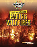 The Science Behind Raging Wildfires - MPHOnline.com