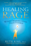 Healing Rage - Women Making Inner Peace Possible  (Reprint) - MPHOnline.com