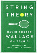 String Theory: David Foster Wallace on Tennis: A Library of America Special Publication - MPHOnline.com