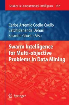 Swarm Intelligence For Multi-Objective Problems in Data Mining - MPHOnline.com