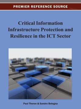 Critical Information Infrastructure Protection and Resilience in the ICT Sector - MPHOnline.com