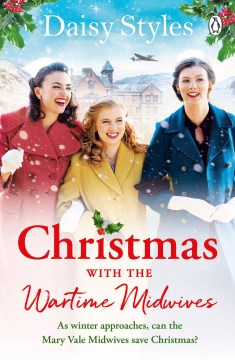 Christmas With the Wartime Midwives - MPHOnline.com