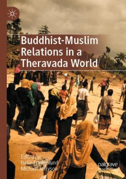 Buddhist-Muslim Relations in a Theravada World - MPHOnline.com