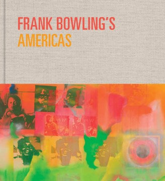 Frank Bowling?s Americas - MPHOnline.com