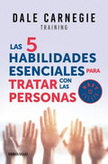 Las 5 habilidades esenciales para tratar con las personas/ The 5 Essential People Skills - MPHOnline.com