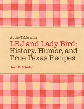 At the Table with LBJ and Lady Bird - MPHOnline.com