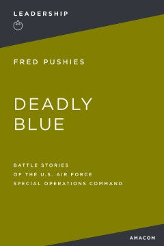 Deadly Blue: Battle Stories of the U.S. Air Force Special Operations Command - MPHOnline.com