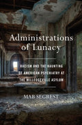 Administrations of Lunacy - MPHOnline.com