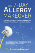 The 7-Day Allergy Makeover - A Simple Program to Eliminate Allergies and Restore Vibrant Health from the Inside Out  (1) - MPHOnline.com