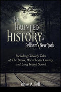 The Haunted History of Pelham, New York - MPHOnline.com