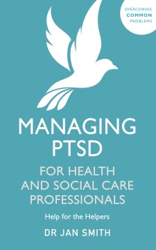 Managing PTSD for Health and Social Care Professionals - MPHOnline.com