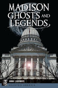 Madison Ghosts and Legends - MPHOnline.com