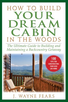 How to Build Your Dream Cabin in the Woods - MPHOnline.com