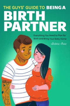 The Guys' Guide to Being a Birth Partner - MPHOnline.com