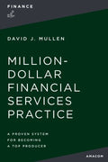 The Million-Dollar Financial Services Practice : A Proven System for Becoming a Top Producer - MPHOnline.com