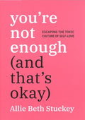 You're Not Enough (And That's Okay) - MPHOnline.com