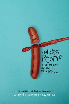 Hotdog People and Other Bitesize Sacrifices - MPHOnline.com