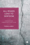 All Roads Lead to Serfdom - MPHOnline.com