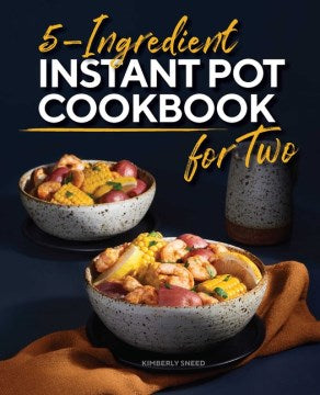 5-Ingredient Instant Pot Cookbook for Two - MPHOnline.com