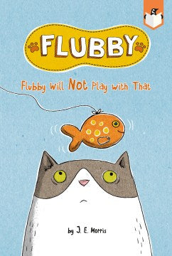 Flubby Will Not Play With That - MPHOnline.com