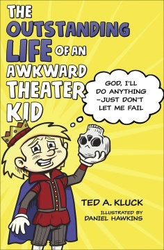 The Outstanding Life of an Awkward Theater Kid - MPHOnline.com