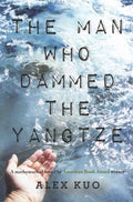 The Man Who Dammed the Yangtze - MPHOnline.com