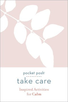 Pocket Posh Take Care: Inspired Activities for Calm - MPHOnline.com