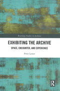 Exhibiting the Archive - MPHOnline.com