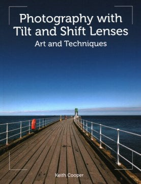 Photography With Tilt and Shift Lenses - MPHOnline.com