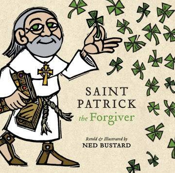 Saint Patrick the Forgiver - MPHOnline.com