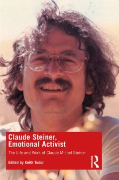 Claude Steiner, Emotional Activist - MPHOnline.com