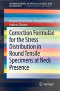 Correction Formulae for the Stress Distribution in Round Tensile Specimens at Neck Presence - MPHOnline.com