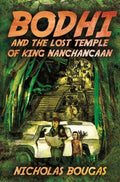 Bodhi and the Lost Temple of King Nanchancaan - MPHOnline.com