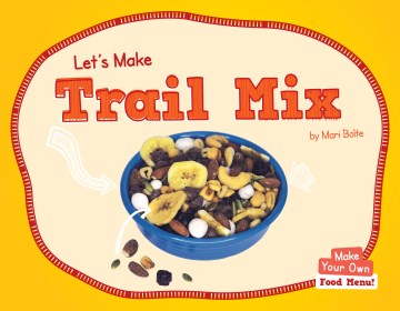 Let's Make Trail Mix - MPHOnline.com