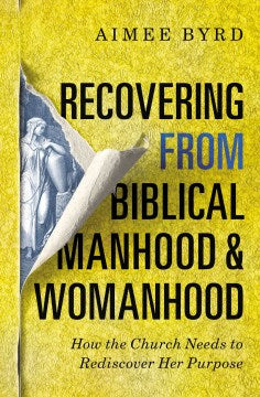 Recovering from Biblical Manhood & Womanhood - MPHOnline.com