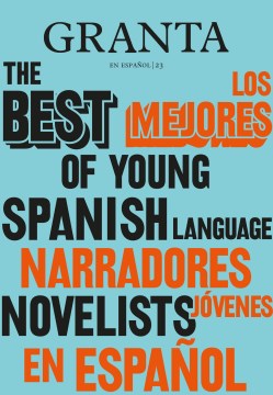 Los mejores narradores j?venes en espa?ol / The Best of Young Spanish-Language Novelists - MPHOnline.com