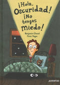 ?Hola, Oscuridad! ?No tengas miedo!/ Scared of the Dark? It's Really Scared of You - MPHOnline.com