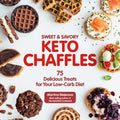 Sweet & Savory Keto Chaffles - MPHOnline.com