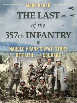 The Last of the 357th Infantry - MPHOnline.com