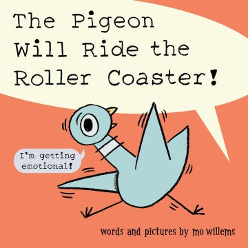 The Pigeon Will Ride the Roller Coaster! - MPHOnline.com