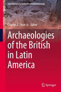 Archaeologies of the British in Latin America - MPHOnline.com