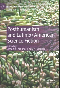 Posthumanism and Latinx American Science Fiction - MPHOnline.com