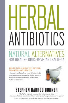 Herbal Antibiotics - Natural Alternatives for Treating Drug-Resistant Bacteria  (2 EXP REV) - MPHOnline.com