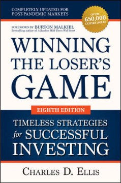 Winning the Loser's Game: Timeless Strategies for Successful Investing, 8ED - MPHOnline.com