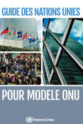 Guide des Nations Unies pour Mod?le Onu - MPHOnline.com