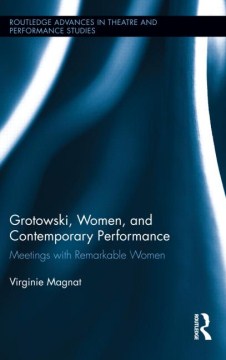 Grotowski, Women, and Contemporary Performance - MPHOnline.com