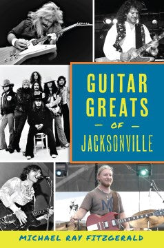 Guitar Greats of Jacksonville - MPHOnline.com