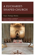 A Eucharist-shaped Church - MPHOnline.com